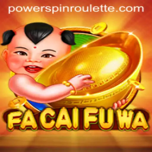 Discover the Thrilling World of FaCaiFuWa: An In-Depth Exploration of Powerspin Dynamics