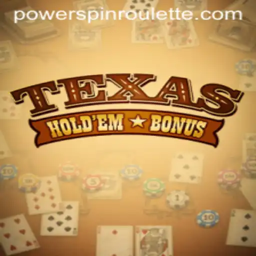 Discover the Excitement of Texas Holdem Bonus with PowerSpin